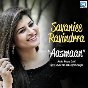 Listen to Aasmaan song with lyrics from Savaniee Ravindrra
