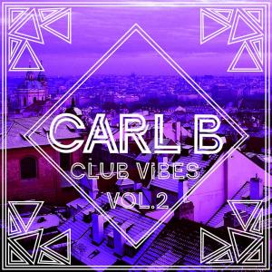 อัลบัม Club Vibes Vol. 2 ศิลปิน Carl B
