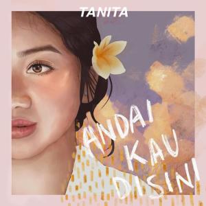 Dengarkan Andai Kau Di Sini lagu dari Tanita dengan lirik