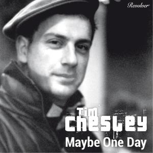 Listen to Maybe One Day song with lyrics from Tim Chesley