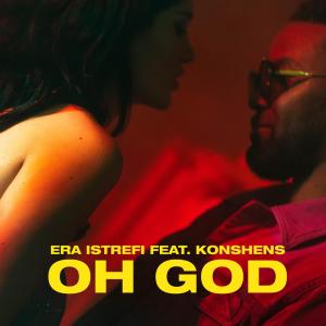 收聽Era Istrefi的Oh God (Explicit)歌詞歌曲