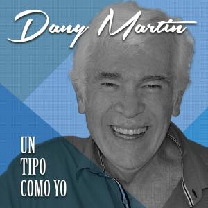 Dany Martin的專輯Un Tipo Como Yo