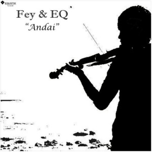 Listen to Andai song with lyrics from Fey, EQ