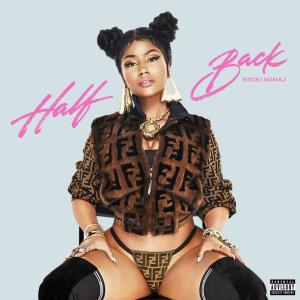 ดาวน์โหลดและฟังเพลง Half Back พร้อมเนื้อเพลงจาก Nicki Minaj