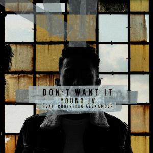 Young JV的專輯Don't Want It