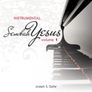 Album Instrumental Sembah Yesus, Vol. 1 oleh Joseph S. Djafar