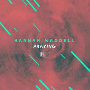 อัลบัม Praying (The ShareSpace Australia 2017) ศิลปิน Hannah Waddell