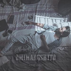 ดาวน์โหลดและฟังเพลง Omimangshito พร้อมเนื้อเพลงจาก Akib Hayat