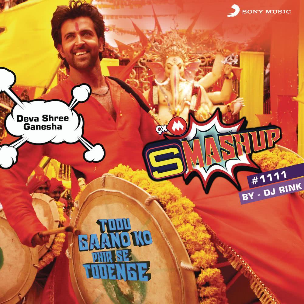9XM Smashup #1111 (DJ Rink) (Deva Shree Ganesha DJ Mix)