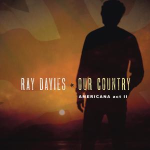 Ray Davies的專輯Our Country: Americana Act 2