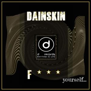 Dengarkan lagu F***Yourself nyanyian Dainskin dengan lirik