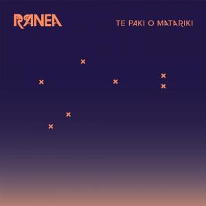 收聽Ranea的Te Paki o Matariki歌詞歌曲