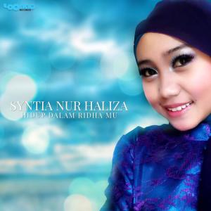 Listen to Hidup Dalam Ridha Mu song with lyrics from Syintia Nur Haliza