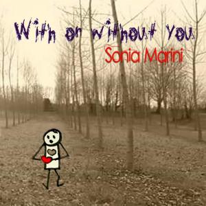 收聽Sonia Marini的With or Without You歌詞歌曲