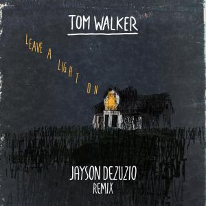 ดาวน์โหลดและฟังเพลง Leave a Light On (Jayson DeZuzio Remix) พร้อมเนื้อเพลงจาก Tom Walker