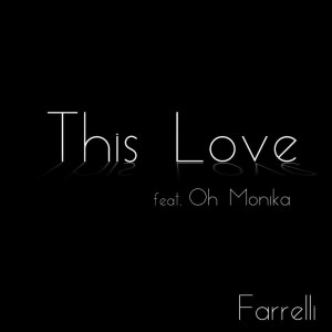 收聽Farrelli的This Love歌詞歌曲