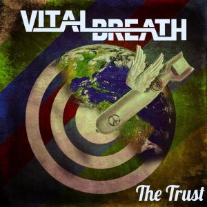 ดาวน์โหลดและฟังเพลง The Trust พร้อมเนื้อเพลงจาก Vital Breath