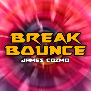 James Cozmo的專輯Break Bounce