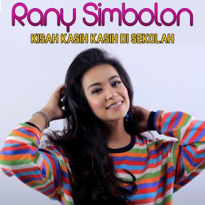 Dengarkan Kisah Kasih Di Sekolah lagu dari Rany Simbolon dengan lirik