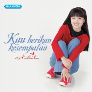 Album Kau Berikan Kesempatan from NikitA