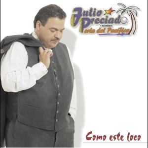 收聽Julio Preciado y Su Banda Perla del Pacífico的Porque No Te Vas歌詞歌曲