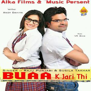 收聽Raju Punjabi的Buaa K Jari Thi歌詞歌曲