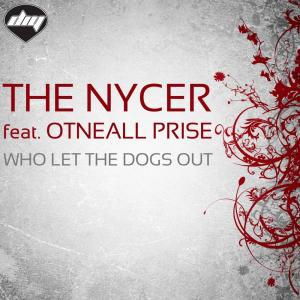 收聽The Nycer的Who Let the Dogs Out歌詞歌曲