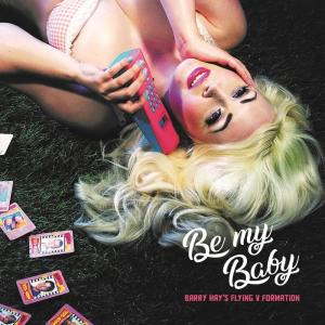 ดาวน์โหลดและฟังเพลง Be My Baby (Christmas Mix) พร้อมเนื้อเพลงจาก Barry Hay's Flying V Formation