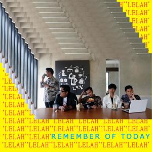 Dengarkan Lelah lagu dari Remember of Today dengan lirik