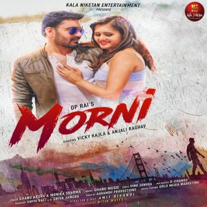 ดาวน์โหลดและฟังเพลง Morni พร้อมเนื้อเพลงจาก Ghanu Arora