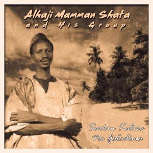 收聽Alhaji Mamman Shata and His Group的Umaru Pisau歌詞歌曲