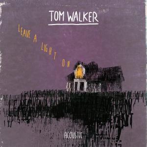 收聽Tom Walker的Leave a Light On (Acoustic)歌詞歌曲
