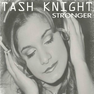 Listen to Stronger song with lyrics from Tash Knight