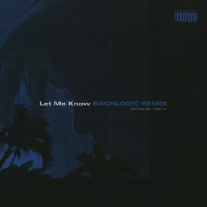 ดาวน์โหลดและฟังเพลง Let Me Know (Bachlogic Remix) (BACHLOGIC REMIX) พร้อมเนื้อเพลงจาก KEIJU