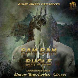Listen to Bam Bam Bhole song with lyrics from Viruss
