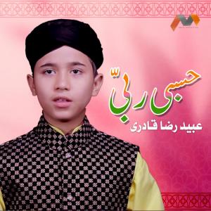 Dengarkan Hasbi Rabbi lagu dari Ubaid Raza Qadri dengan lirik
