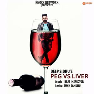 Listen to Peg vs. Liver song with lyrics from Deep Sidhu