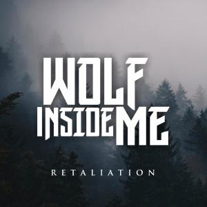 Listen to Retaliation song with lyrics from Wolf Inside Me