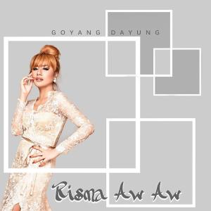 Dengarkan lagu Goyang Dayung nyanyian Risma Aw Aw dengan lirik