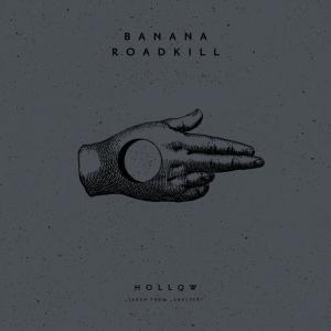 ดาวน์โหลดและฟังเพลง Hollow พร้อมเนื้อเพลงจาก Banana Roadkill