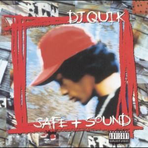 收聽DJ Quik的Safe + Sound (Single Version)歌詞歌曲