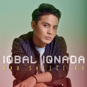 Listen to Kau Sakiti Ku song with lyrics from Iqbal Iqnada