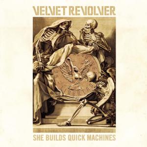 Velvet Revolver的專輯She Builds Quick Machines