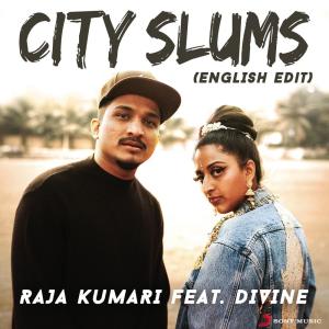 ดาวน์โหลดและฟังเพลง City Slums (English Edit) พร้อมเนื้อเพลงจาก Raja Kumari