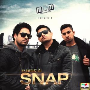 Dengarkan lagu Snap nyanyian Raptilez 101 dengan lirik