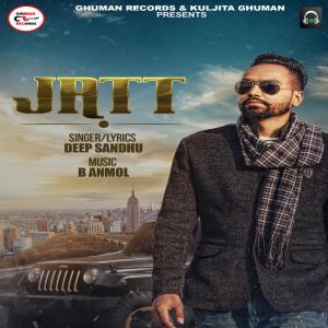 ดาวน์โหลดและฟังเพลง Jatt พร้อมเนื้อเพลงจาก Deep Sandhu