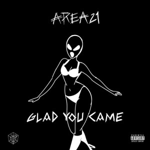 收聽Area21的Glad You Came歌詞歌曲