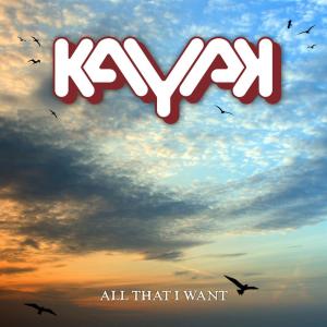 ดาวน์โหลดและฟังเพลง All That I Want พร้อมเนื้อเพลงจาก Kayak