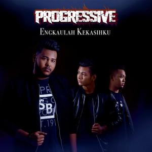 Dengarkan Engkaulah Kekasihku lagu dari Progressive dengan lirik