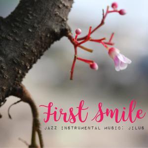 JiLUS的專輯First Smile